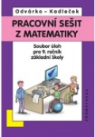 Matematika pro 9. roč. ZŠ - Pracovní sešit,sbírka úloh přepracované vydání
