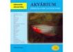 Akvárium - Příručka pro začátečníky - Abeceda akvaristy