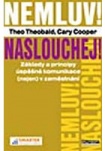 Nemluv! Naslouchej! Základy a principy úspěšné komunikace