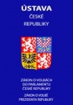 Ústava České republiky 2021 - Zákon o volbě prezidenta republiky, Zákon o volbách do Parlamentu ČR