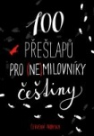 100 přešlapů pro (ne)milovníky češtiny