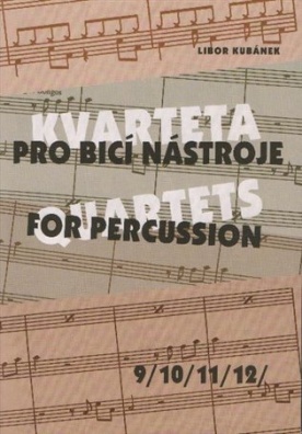 Kvarteta pro bicí nástroje / Quartets for Percussion 9-12