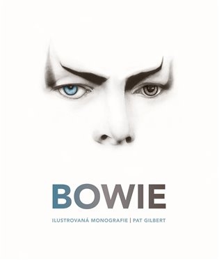 Bowie. Ilustrovaná monografie