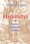 Husitství - konec jednoho mýtu