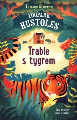 Zoopark Hustoles: Trable s tygrem