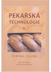 Pekařská technologie II. – Výroba chleba