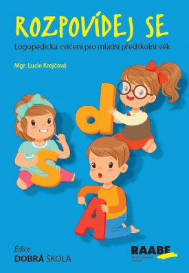 Rozpovídej se, Logopedická cvičení pro mladší předškolní věk