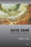 Dutá země, Hledání útěchy v nesmyslu