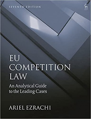 EU Competition Law: An Analytical Guide to the Leading Cases 7th Edition
