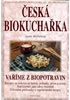 Česká biokuchařka - Vaříme z biopotravin