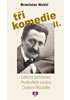 Tři komedie II. - Lidový poslanec, Podezřelá oosoba, Doktor filozofie