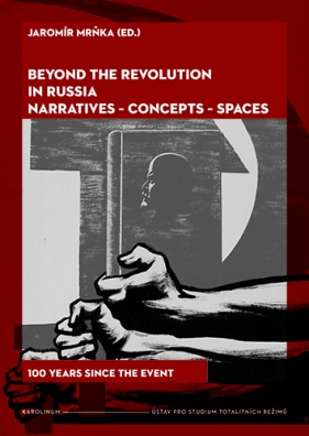 Beyond the Revolution in Russia: Narratives - Concepts - Spaces 100 Years since the Event