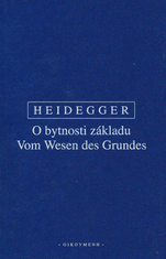 Heidegger - O bytnosti základu