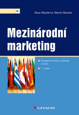 Mezinárodní marketing. Strategické trendy a příklady z praxe – 5. vydání