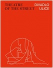 Divadlo ulice / Theatre of the Street