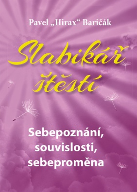 Slabikář štěstí Sebepoznání, souvislosti, sebeproměna