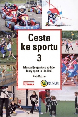 Cesta ke sportu 3. Manuál nejen pro rodiče: který sport je ideální?