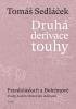 Druhá derivace touhy 3: Pravdoláskaři a Bohémové