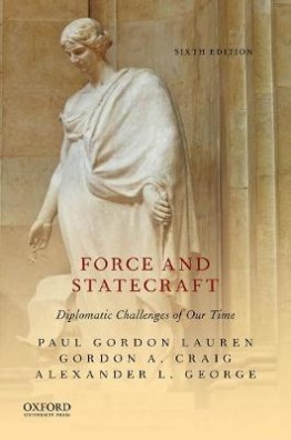 Force and Statecraft : Diplomatic Challenges of Our Time
