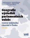 Geografie výsledků parlamentních voleb: prostorové vzorce volebního chování v Česku 1992-2013