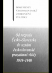 Od rozpadu Česko-Slovenska do uznání českosl.prozat.vlády 1939-1940