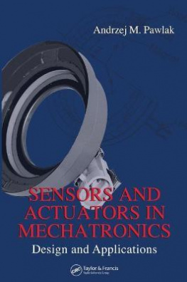 Sensors and Actuators in Mechatronics : Design and Applications