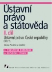 Ústavní právo a státověda II.díl Útavní právo ČR část 1, 2.v