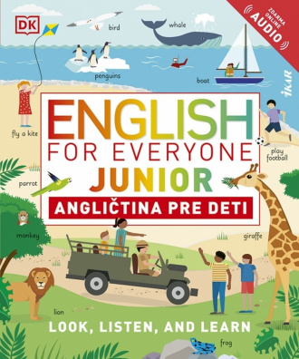 English for Everyone Junior Angličtina pre deti. Look, Listen, And Learn