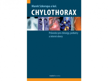 Chylothorax. Průvodce pro chirurgy, pediatry a interní obory