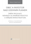 Obec a investor nad územním plánem. Změny regulace, náhrady za zmařené investice