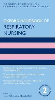 Oxford Handbook of Respiratory Nursing 2nd Revised edition