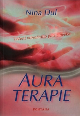 Aura terapie. Léčení vibračního pole člověka