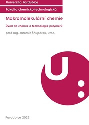 Makromolekulární chemie. Úvod do chemie a technologie polymerů