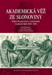 Akademická věž ze slonoviny. Státní financování a autonomie vysokých škol 1849–1939