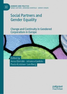 Social Partners and Gender Equality : Change and Continuity in Gendered Corporatism in Europe