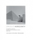 Zmizelé horizonty. Fotografie z archivu Českého egyptologického ústavu 1959-1989