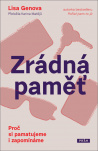 Zrádná paměť. Proč si pamatujeme i zapomínáme