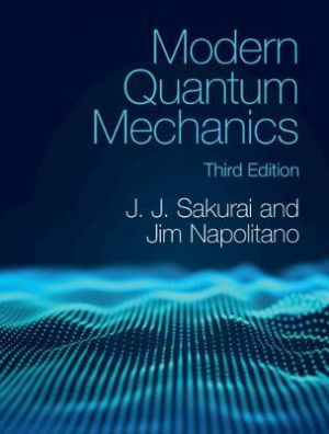 Modern Quantum Mechanics 3rd Revised edition
