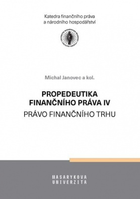 Propedeutika finančního práva IV Právo finančního trhu