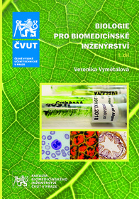 Biologie pro biomedicínské inženýrství. I. díl 4. přeprac. vydání