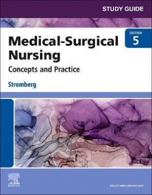 Study Guide for Medical-Surgical Nursing : Concepts and Practice 5th edition
