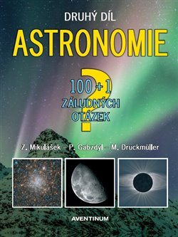 Astronomie - druhý díl - 100+1 záludných otázek