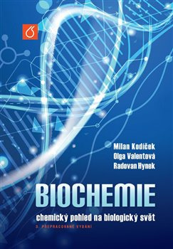 Biochemie - chemický pohled na biologický svět