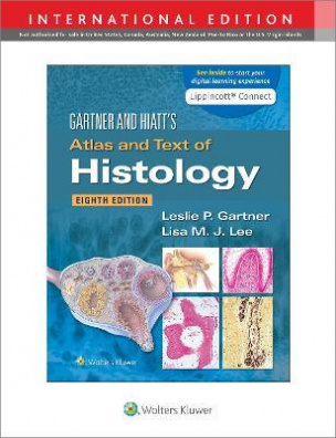 Gartner & Hiatt's Atlas and Text of Histology, Eighth, International Edition