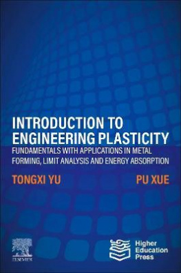 Introduction to Engineering Plasticity : Fundamentals with Applications in Metal Forming ...