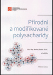 Přírodní a modifikované polysacharidy