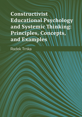 Constructivist Educational Psychology and Systemic Thinking: Principles, Concepts, and Examples