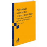 Advokácia a notárstvo v ústavnom štáte. Vzťah dvoch právnických profesií na Slovensku