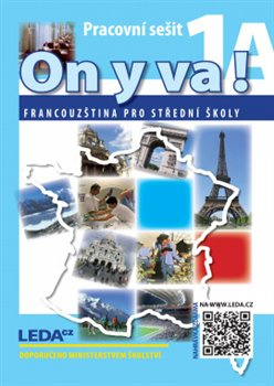 ON Y VA! 1 Francouzština pro střední školy, pracovní sešity 1A a 1B