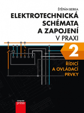 Elektrotechnická schémata a zapojení v praxi 2. Řídicí a ovládací prvky